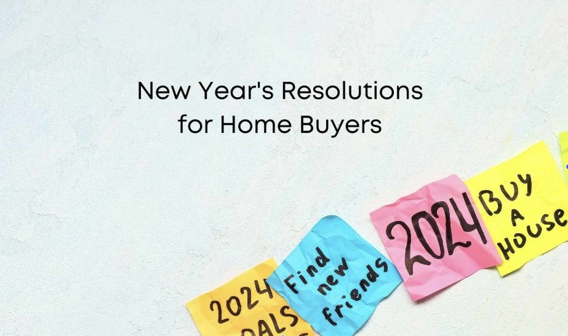 Here are some New Year's resolutions for home buyers